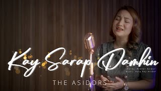 Kay Sarap Damhin - Shen Asidor | THE ASIDORS