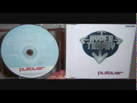 Hypertrophy - Pullover (1999 DJ Red 5 Vs. Hypertrophy remix)