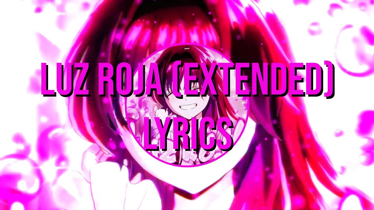 LUZ ROJA (Extended) - Lyrics