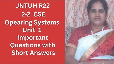 Operating Systems OS unit 1  important Questions with Answers JNTUH R22