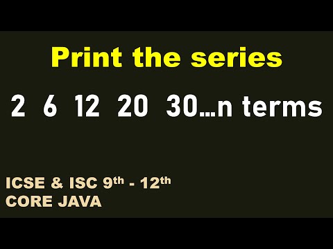 Print the series 2  6  12  20  30...n terms