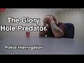 Glory Hole Jerry Police Interrogation