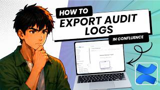 How To Export Confluence Audit Logs (Updated 2026)