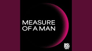 Measure Of A Man