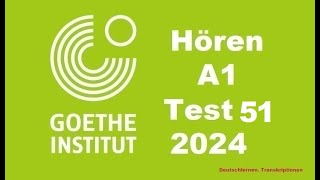 Goethe Zertifikat A1 Hören - 2024 - Test 51.
