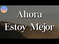 🎵 Lefty SM x Carin Leon - Ahora Estoy Mejor || Calibre 50, El Fantasma, Natanael Cano (Letra\Lyrics)