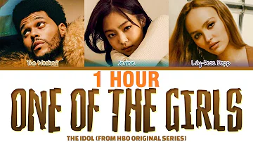 [1 HOUR] The Weeknd, JENNIE & Lily Rose Depp 'One Of The Girls' Lyrics (Color Coded Lyrics)