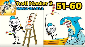Troll Master 2 - Delete One Part Levels 51 - 60 Gameplay Walkthrough