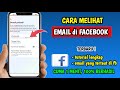 Cara Melihat Email Facebook | Cara Melihat Email FB Sendiri