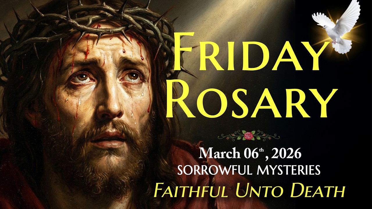 Friday Holy Rosary ❤️ March 06, 2026 ❤️ Sorrowful Mysteries Of The Rosary [Virtual]
