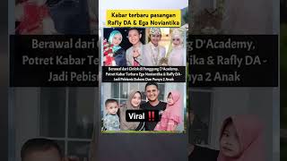 Kabar terbaru pasangan Rafly DA & Ega Noviantika #shorts #raflyda3 #eganoviantika #keluargaartis