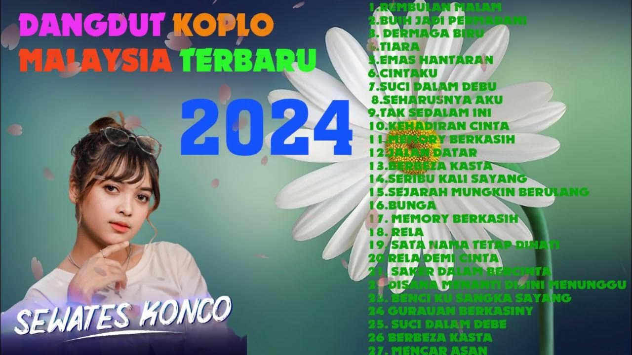 DANGDUT KOPLO MALAYSIA TERBARU 2023 FULL ALBUM Adella Terbaru 2024