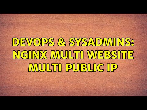 DevOps & SysAdmins: Nginx multi website multi public ip