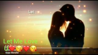LET ME LOVE YOU-JUSTIN BIEBER| WhatsApp status song|