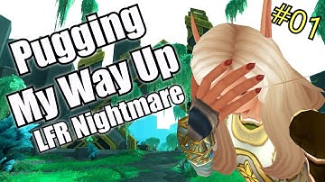 Pugging My Way Up - LFR Nightmare (Episode 1) [Shadowlands S3]