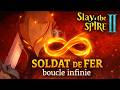 Slay The Spire 2 LE SOLDAT DE FER Boucle Infinie mp3
