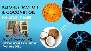 Ketones Coconut Oil and MCT oil for Brain Health  Newport GVKS Feb 2022