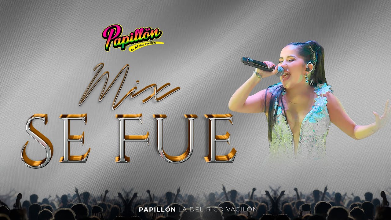 Mix Se Fue - Papillón - 28 Aniversario