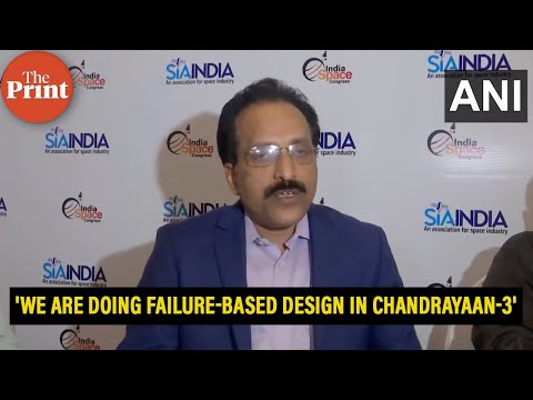 &#39;Doing failure-based design for Chandrayaan-3,&#39; says ISRO chief S Somanath