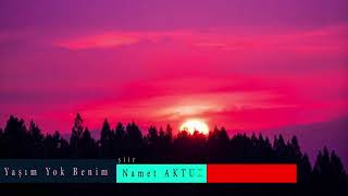 Yaşım Yok Benim - Namet Aktuz