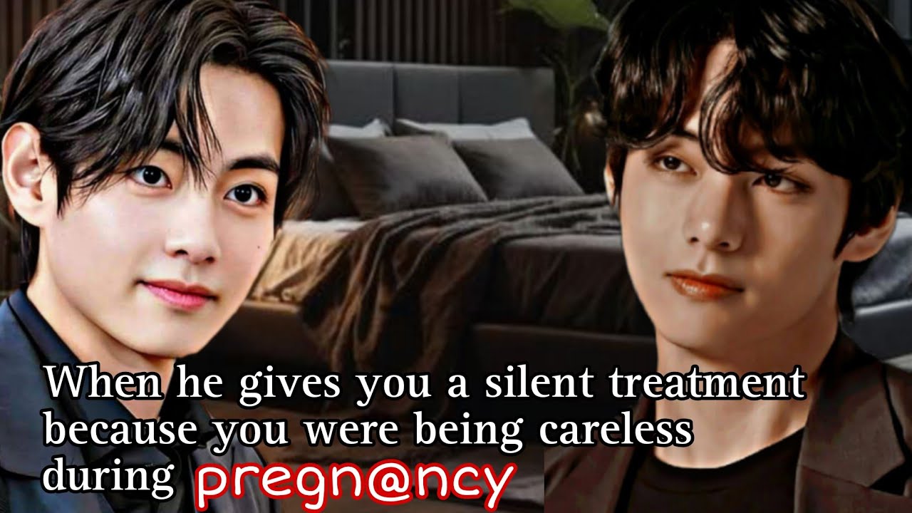 When he gives you silent treatment because you were being careless during pregn@ncy