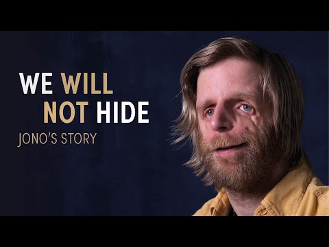 We will not hide - Jono's story