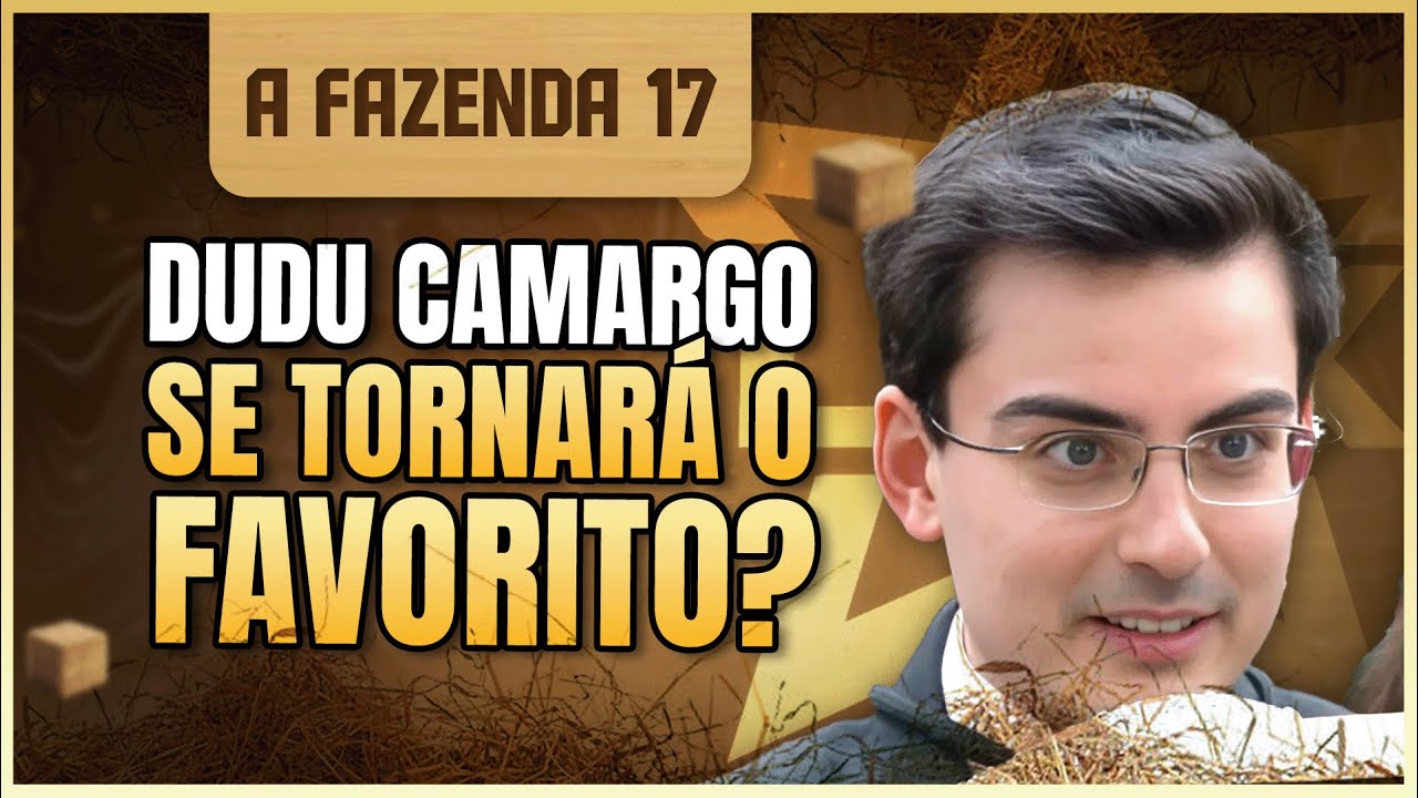 ELENCO ISOLOU DUDU CAMARGO E PODE TORNÁ-LO O FAVORITO DO PÚBLICO DA FAZENDA 17? LINK PODCAST