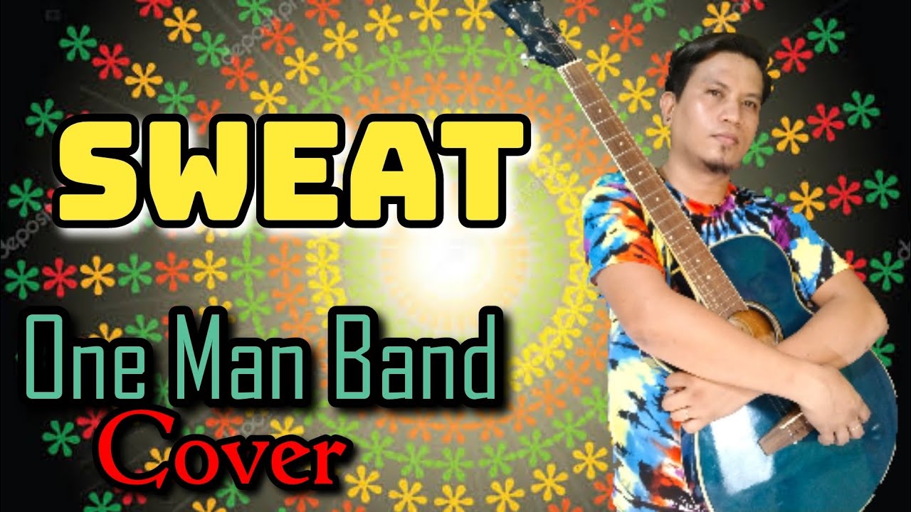Sweat - Inner Circle | One Man Band Cover