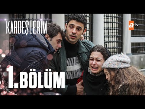 Kardeşlerim 1. Bölüm @atvturkiye