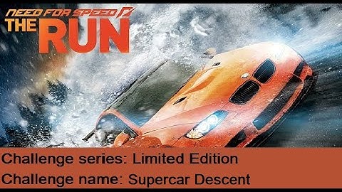 NFS The Run: Limited Edition Challenge Series - Supercar Descent