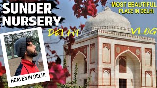 Delhi Tour best place for Family And Photoshoot , Sunder Nursery Delhi&#39;s heritage park