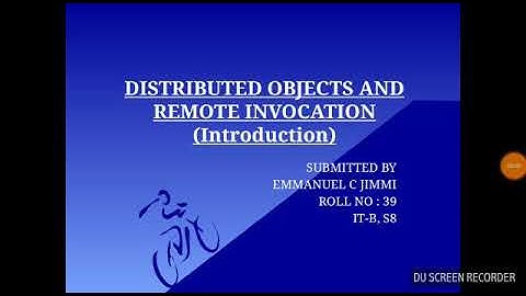 DISTRIBUTED OBJECTS AND REMOTE INVOCATION