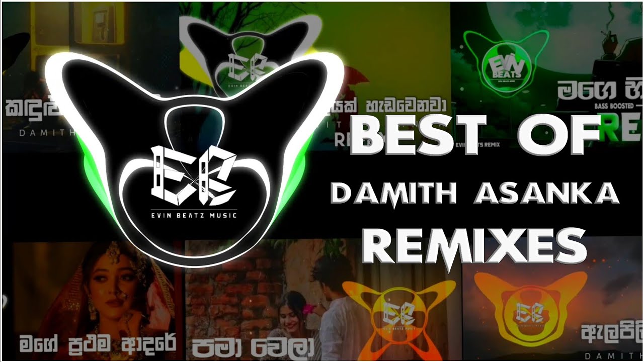 Best Of Damith Asanka Remixes (Evin Beats Remix) | Top Remix Collection