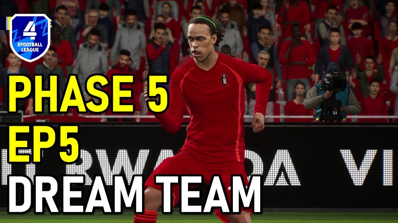 Phase 5 EP5 Goals Galore Dream Team eFootball 2022 YouTube