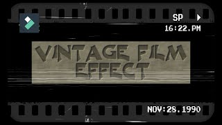 Vintage Film Effect | WONDERSHARE FILMORA X | Tutorial