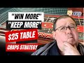 Win more keep more at a 25 craps table