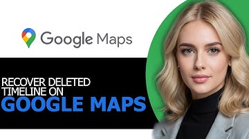How to Easily Recover Deleted Timeline on Google Maps in 2025 (BEST WAY!)