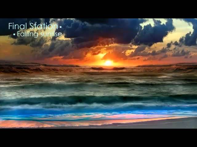 Παρακολούθηση Final Station - Falling sunrise (Drum'n'Bass) στο YouTube Παρακολούθηση Final Station - Falling sunrise (Drum'n'Bass) στο YouTube