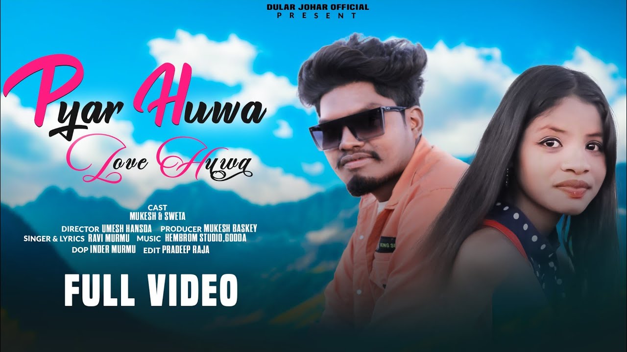 Pyar Huwa Love Huwa || New Santhali Full Video 2026 || Mukesh & Sweta || Ravi Murmu || Umesh Hansda