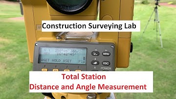 Construction Surveying Lab - Total Station - Distance and Angle Measurement