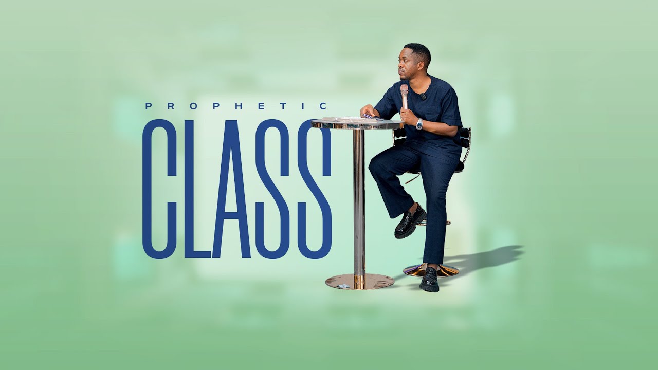 PROPHETIC CLASS | With Prophet Clear Malisa