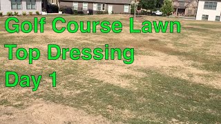 Golf Course LAWN Care - TOP DRESSING COMPLETED!