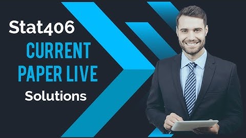 stat406 current paper || sta406 current paper solution 2023 || #finalterm #current #paper #vu