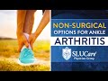 Non-Surgical Treatments for Arthritis in the Ankle - SLUCare Orthopedic Surgery