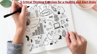 5 Critical Thinking Exercises for a Healthy and Alert Brain