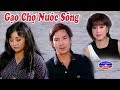 Cai Luong Gao Cho Nuoc Song (Vu Linh, Huong Lan)