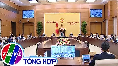 Khai mạc Phiên họp thứ 43 của Ủy ban Thường vụ Quốc hội