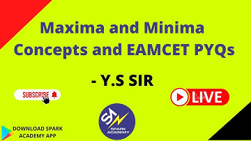 Maxima and Minima made easy|Concepts|EAMCET|JEE| NDA and other exams | Spark Academy|Call 8977525461