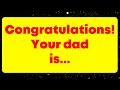 Congratulations! Your dad is... God message