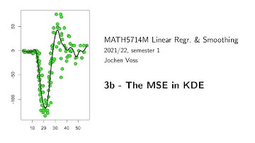 MATH5714M, Section 3.2: The Mean Squared Error of a Kernel Density Estimate.